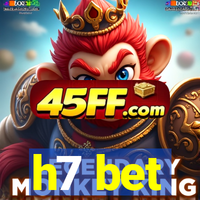 h7 bet